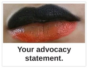 Your advocacy statement